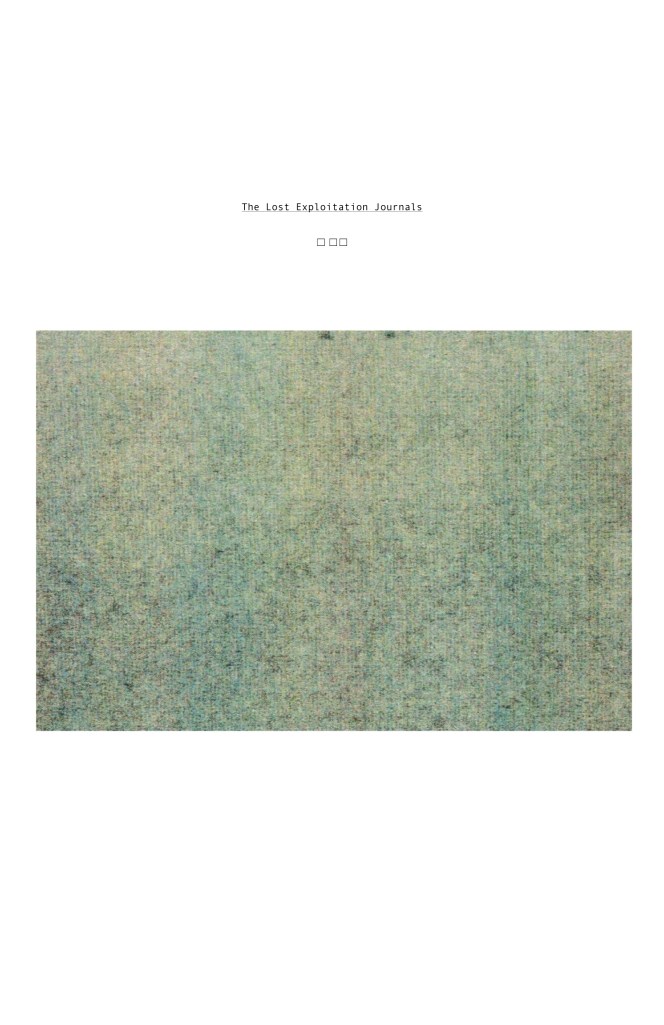 The Lost Exploitation Journals